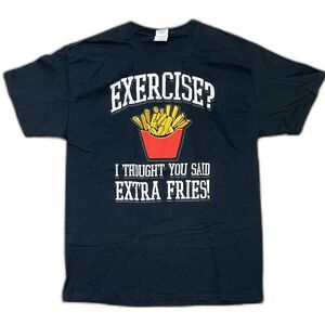 New "Exercise? I Thought You Said Extra Fries" Black Men's T-Shirt SIZE XL